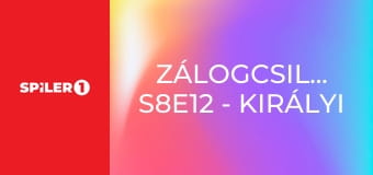 Zálogcsillagok S8E12 - Királyi pénz