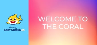 Welcome to the Coral Reef