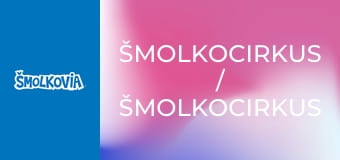 Šmolkocirkus / Šmolkocirkus