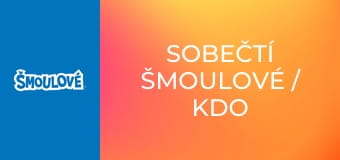 Sobečtí šmoulové / Kdo vyhraje bude Pan Šmoula