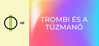 Trombi és a tűzmanó - Odalett a toalett