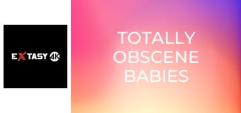 Totally Obscene Babies