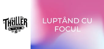 Luptând cu focul