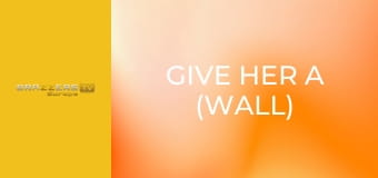 Give Her A (Wall) Break