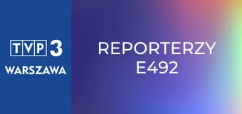 Reporterzy E492
