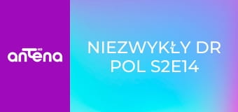 Niezwykły dr Pol S2E14 - Chory weterynarz