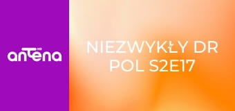 Niezwykły dr Pol S2E17 - Gorące lato