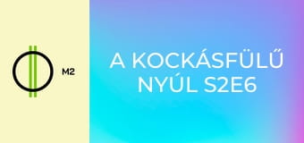 A kockásfülű nyúl S2E6 - A cirkusz
