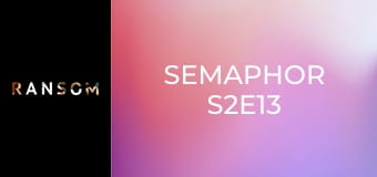 Semaphor S2E13