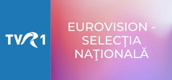 Eurovision - Selecţia naţională - Finala