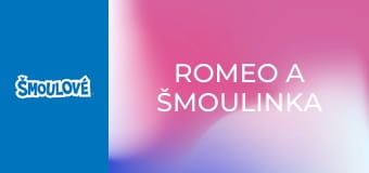Romeo a Šmoulinka