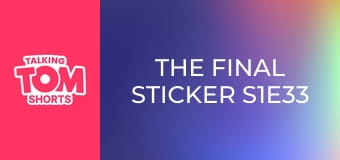 The Final Sticker S1E33