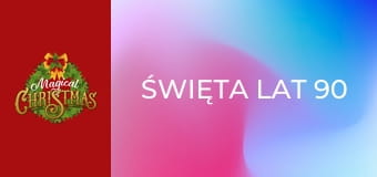 Święta lat 90