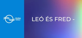 Leó és Fred - Krimi