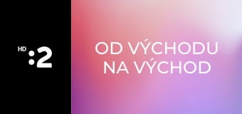 Od východu na východ E7 - Z Izry po Tokaj