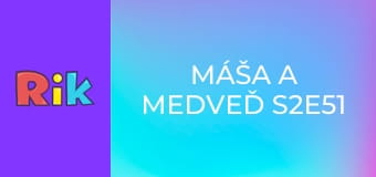 Máša a medveď S2E51