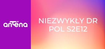 Niezwykły dr Pol S2E12 - Galopujący Pol