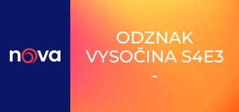 Odznak Vysočina S4E3 - Krása na odstřel