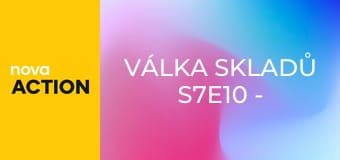 Válka skladů S7E10 - Rvačka o cetky