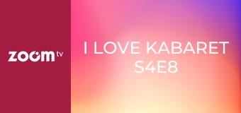 I love kabaret S4E8