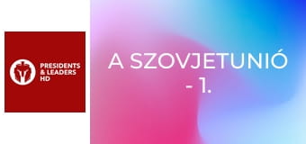 A Szovjetunió - 1. rész