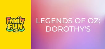 Legends of Oz: Dorothy's Return
