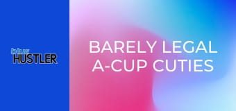 Barely Legal A-Cup Cuties