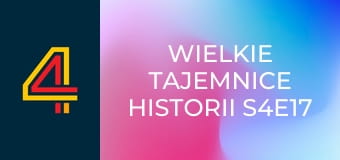Wielkie tajemnice historii S4E17 - Poszukiwanie El Dorado
