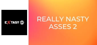 Really Nasty Asses 2