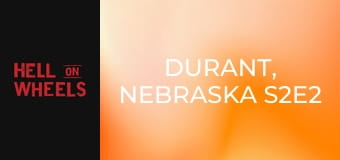 Durant, Nebraska S2E2