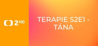 Terapie S2E1 - Tána – týden první