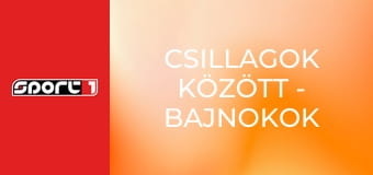 Csillagok között - Bajnokok Ligája-magazin, ism., HD