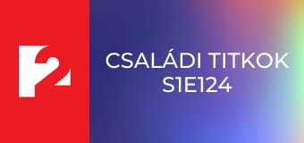 Családi titkok S1E124
