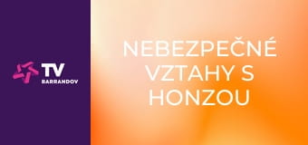 Nebezpečné vztahy s Honzou Musilem