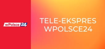 Tele-ekspres wPolsce24