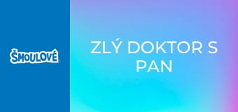 Zlý doktor s pan Hodný / Don Šmoulo