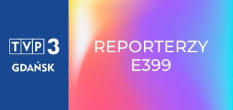 Reporterzy E399
