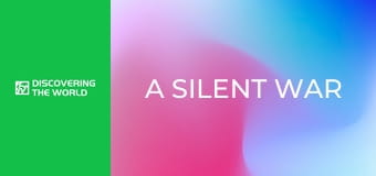 A Silent War