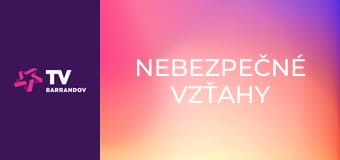 Nebezpečné vzťahy