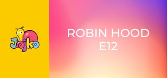 Robin Hood E12