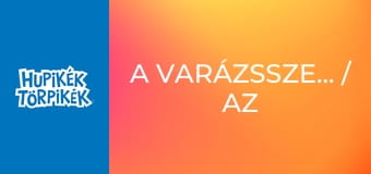 A varázsszemüveg / Az álmodozó rémálma A varázsszemüveg / Az álmodozó rémálma