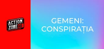 Gemeni: Conspirația