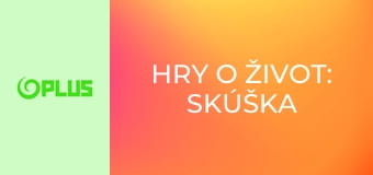 Hry o život: Skúška ohňom