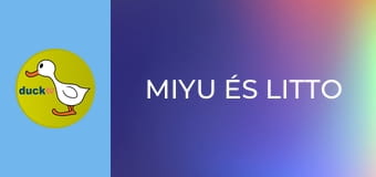 Miyu és Litto Miyu és Litto