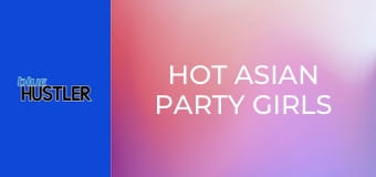 Hot Asian Party Girls