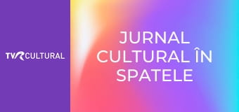 Jurnal cultural în spatele imaginii
