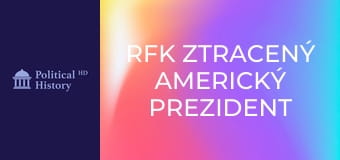 RFK Ztracený americký prezident (Robert F.Kennedy)