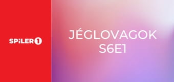 Jéglovagok S6E1
