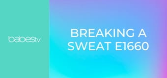 Breaking A Sweat E1660