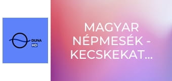 Magyar népmesék - Kecskekatonaság
